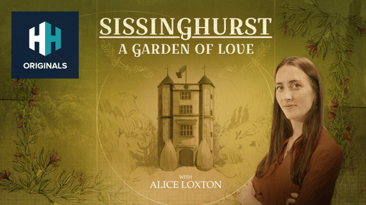 Sissinghurst with Alice Loxton